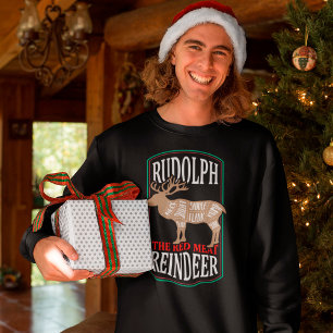 Rudolph The Red Meat Reindeer Sweatshirt