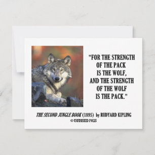 Rudyard Kipling Strength Of the Pack Wolf Quote