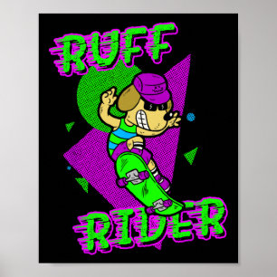 Ruff Rider - Funny Cool Dog Skateboarding Radical  Poster