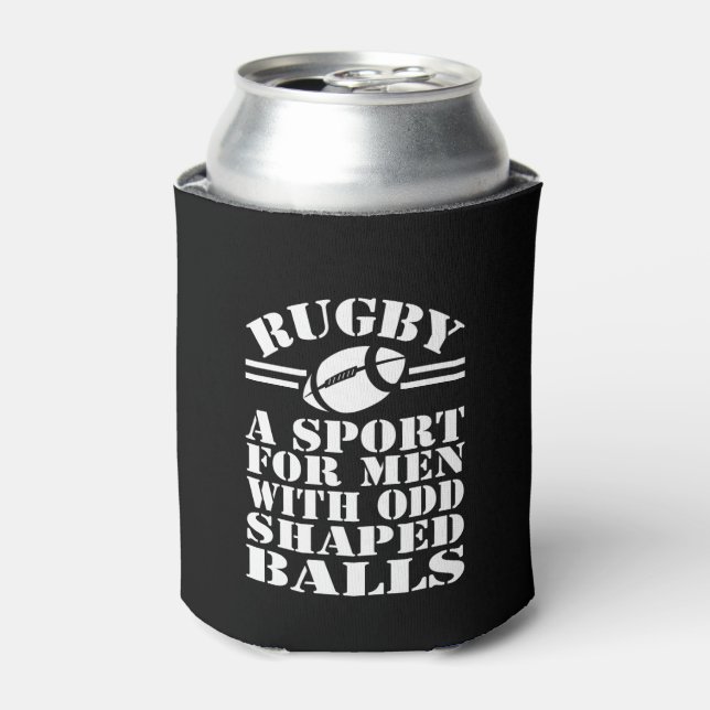 Rugby a sport for men with odd shaped balls can cooler (Can Front)