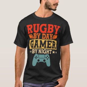 Rugby By Day Gamer By Night - Video Game Lover T-Shirt