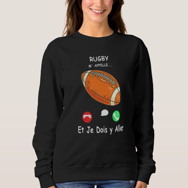 Rugby Call Me And I Must Go in French Premium Sweatshirt (Front)