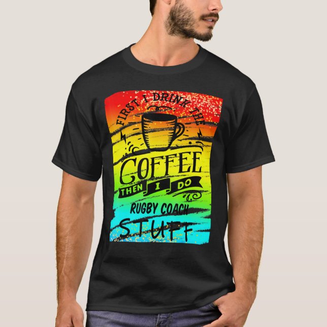 Rugby Coach Coffee T-Shirt (Front)