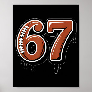 Rugby Drip Number 67 Player Or 67th Birthday Six S Poster
