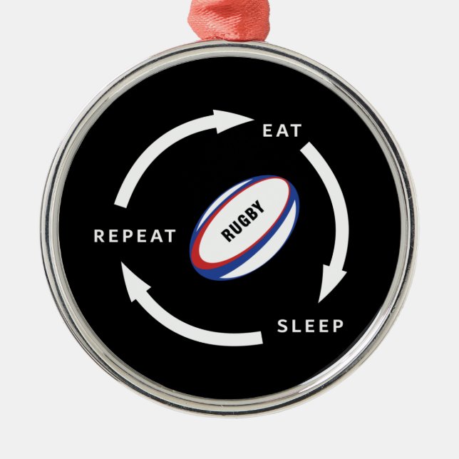Rugby Eat Sleep Repeat Sports Fan Saying Metal Ornament (Front)