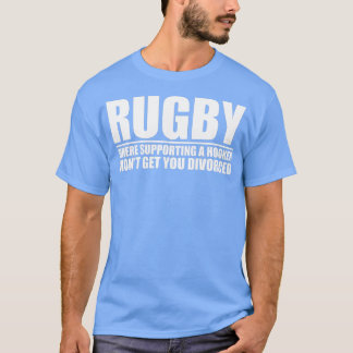 Rugby   For Rugby Players Coaches Referees and Fan T-Shirt