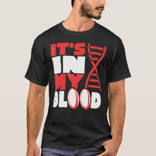 Rugby It's in my Blood DNA Rugby Ball Fan Support T-Shirt