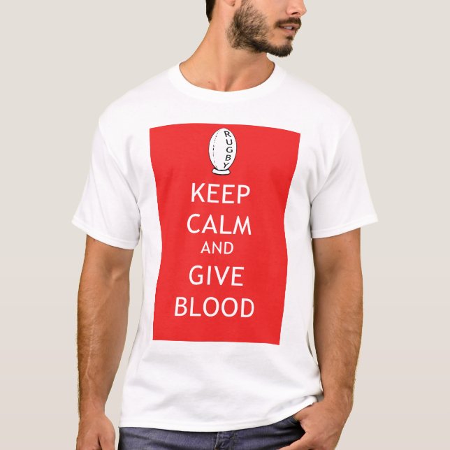 Rugby - Keep Calm & Give Blood T-Shirt (Front)