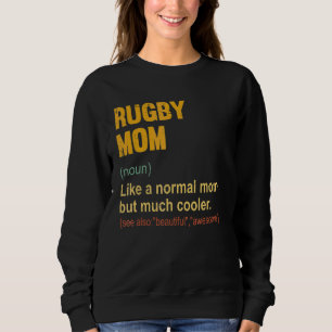 Rugby Mum Definition Proud Rugby Mum Sweatshirt