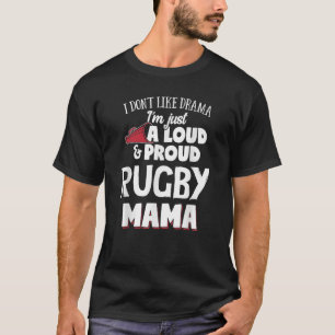 Rugby Mum  Loud and Proud Mama  T-Shirt