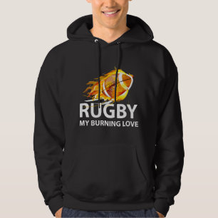 Rugby My Burning Love Hoodie