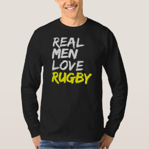 Rugby Saying Mens Rugby Club Real Men Love Rugby T-Shirt