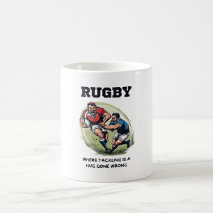 Rugby Where Tackling Is A Hug Gone Wrong Coffee Mug