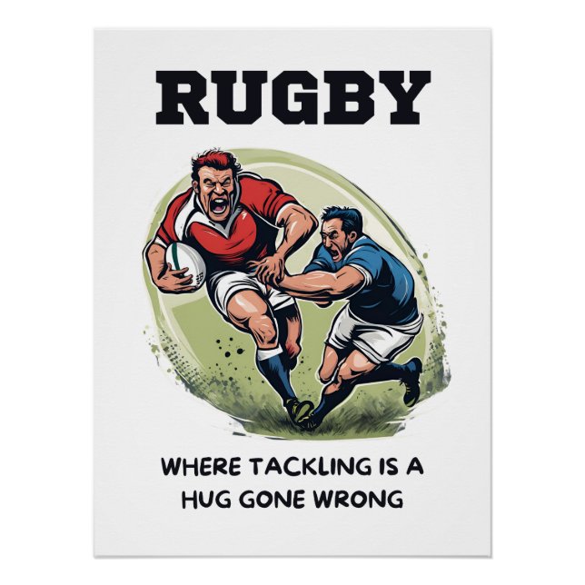 Rugby Where Tackling Is A Hug Gone Wrong Poster (Front)