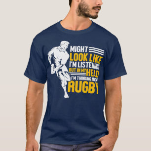 Rugbys Funny Rugby Sports Im hinking About Rugby  T-Shirt
