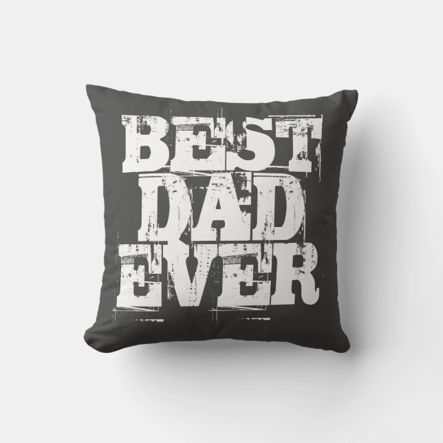 Rugged Best Dad Ever Black and White Cushion (Front)