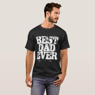 Rugged Black Best Dad Ever Typography T-Shirt