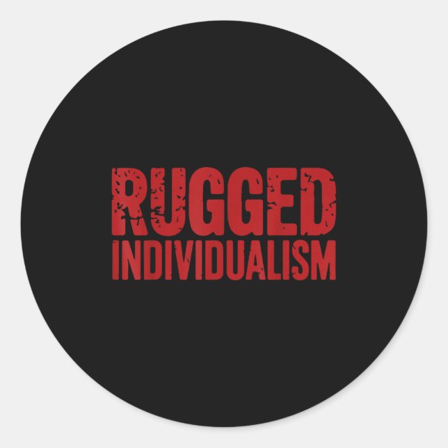 Rugged Individualism  Classic Round Sticker (Front)