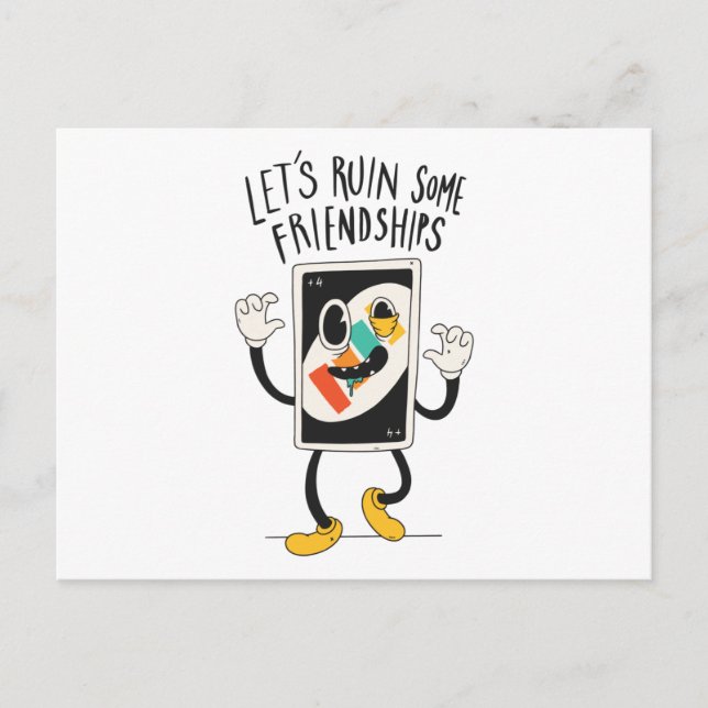 Ruin friendships postcard (Front)