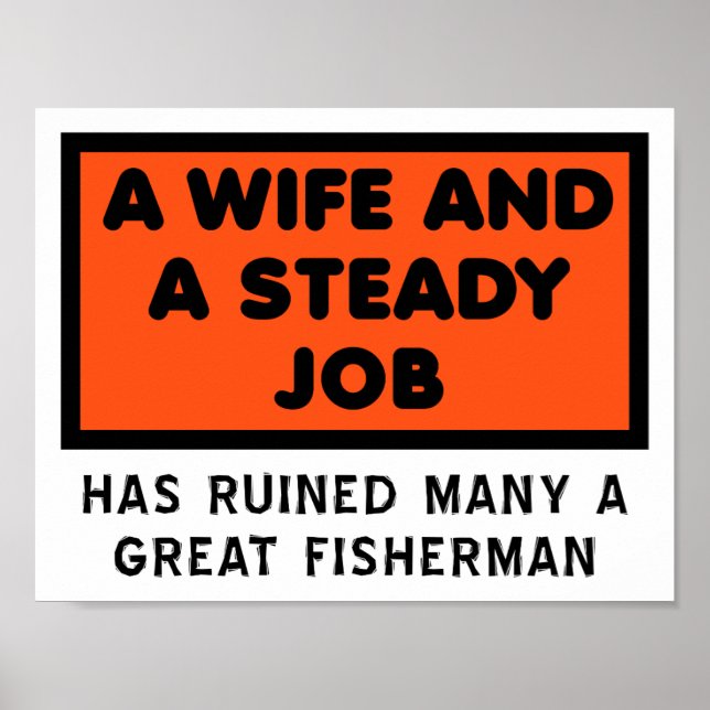 Ruined a Great Fisherman Funny Poster (Front)
