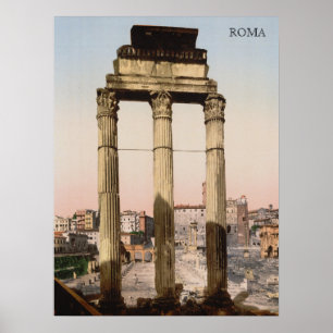 Ruins of the Temple of Castor and Pollux in Rome Poster