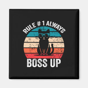 Rule 1 Always Boss Up Cat Funny Meme Men Women  Magnet