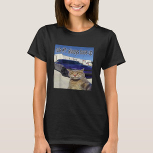 Rule 1 Always Boss Up Funny Cat Oddly Specific Dan T-Shirt