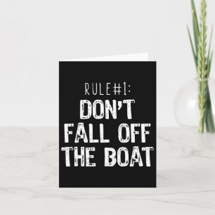 Rule #1 Don't Fall Off The Boat Boating Cruise Fun Card