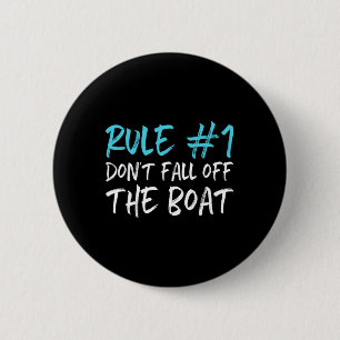 Rule #1 Don't Fall Off The Boat Boating Funny Gift 6 Cm Round Badge