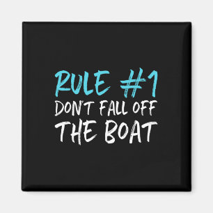 Rule #1 Don't Fall Off The Boat Boating Funny Gift Magnet
