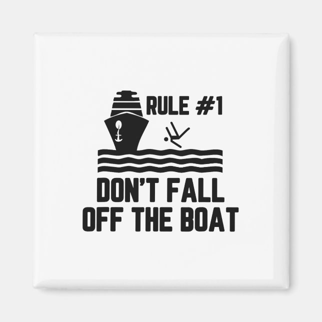 Rule 1 Don't Fall Off The Boat Boating  Magnet (Front)