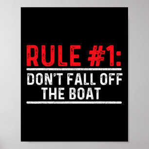 Rule 1 Don't Fall Off The Boat - Boating Sailing M Poster