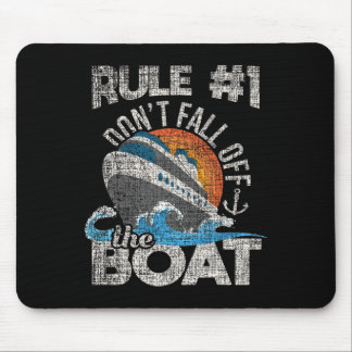 Rule 1 Don't Fall Off The Boat - Cruise Cruising C Mouse Pad