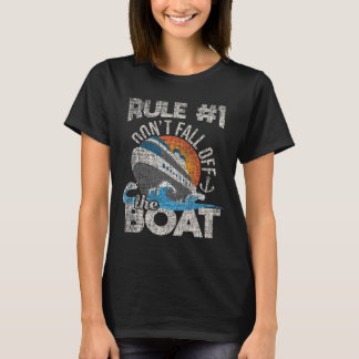 Rule 1 Don't Fall Off The Boat - Cruise Cruising C T-Shirt