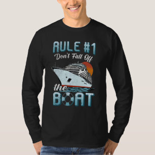 Rule 1 Don't Fall Off The Boat  Cruise Cruising Cr T-Shirt