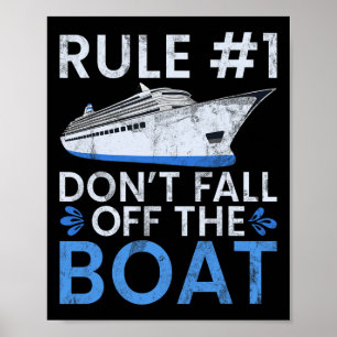 Rule #1 Dont Fall Off The Boat Family Cruise Wear Poster