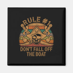 Rule #1 Don't Fall Off The Boat Pirate Gift Dad Ha Magnet