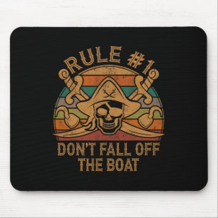 Rule #1 Don't Fall Off The Boat Pirate Gift Dad Ha Mouse Pad