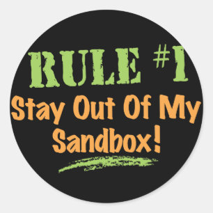 Rule #1 Stay Out Of My Sandbox! Classic Round Sticker