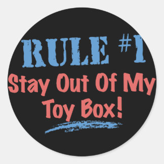 Rule #1 Stay Out Of My Toy Box Classic Round Sticker