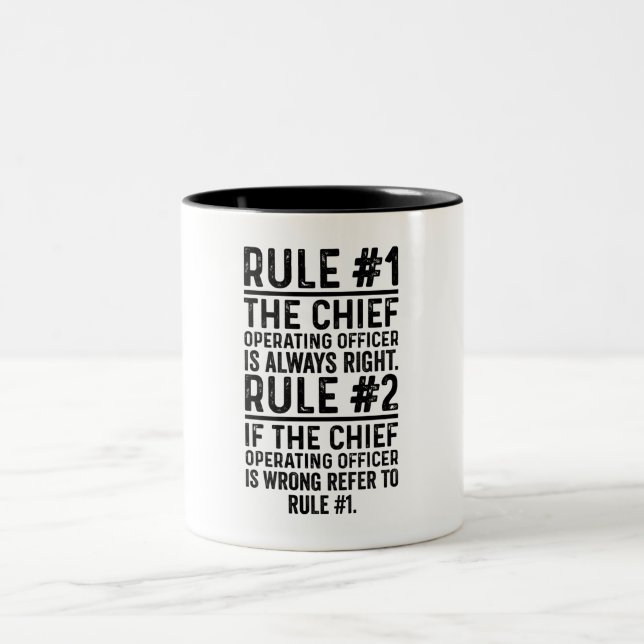 Rule#1 The chief Operating Officer Is Right Funny Two-Tone Coffee Mug (Center)