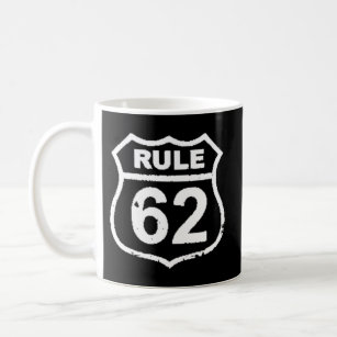 Rule 62 Sober Na Aa Anonymous 12 Step Recovery Rul Coffee Mug