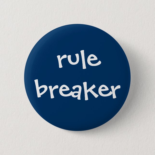Rule Breaker Button (Front)
