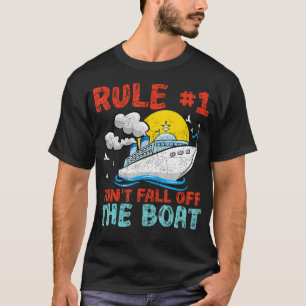 Rule Number 1 Don'T Fall Off The Boat Cruise Ship T-Shirt