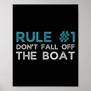 Rule Number 1 Don't Fall Off The Boat  Poster