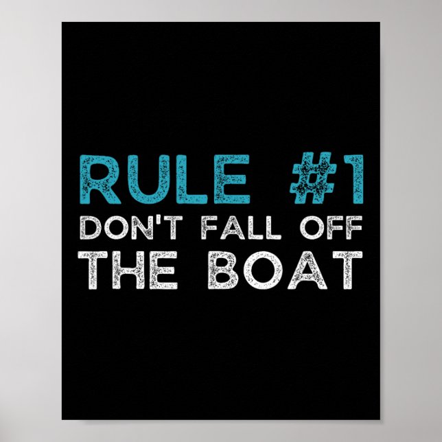 Rule Number 1 Don't Fall Off The Boat  Poster (Front)