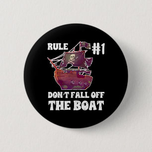 Rule Number #1 Don't Fall Off The Boot Pirate Funn 6 Cm Round Badge