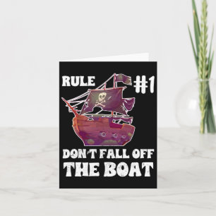 Rule Number #1 Don't Fall Off The Boot Pirate Funn Card