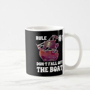 Rule Number #1 Don't Fall Off The Boot Pirate Funn Coffee Mug