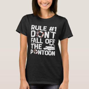 Rule Number 1 Dont Fall Off The Pontoon Boat Funny T-Shirt